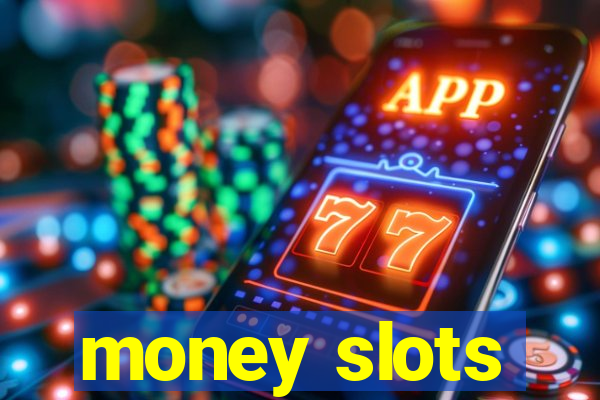 money slots