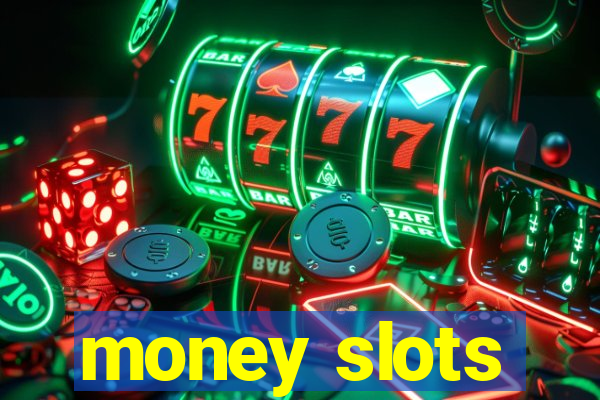 money slots