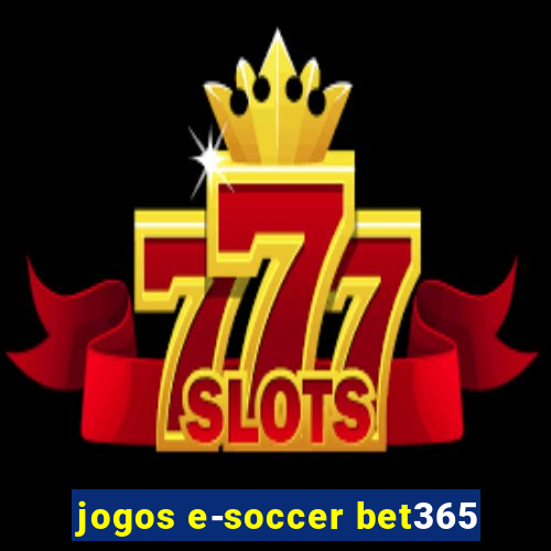 jogos e-soccer bet365