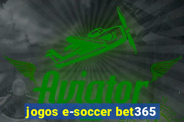 jogos e-soccer bet365