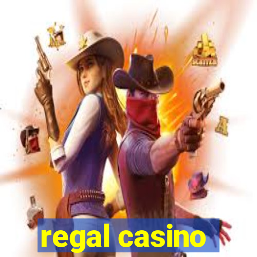 regal casino