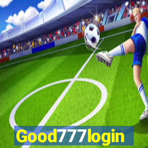 Good777login