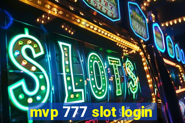 mvp 777 slot login