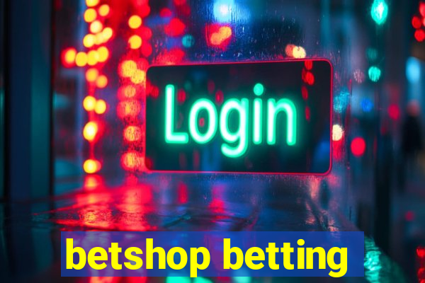 betshop betting