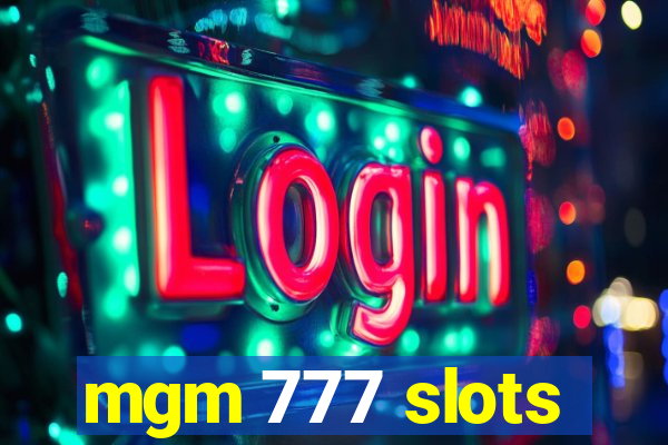 mgm 777 slots