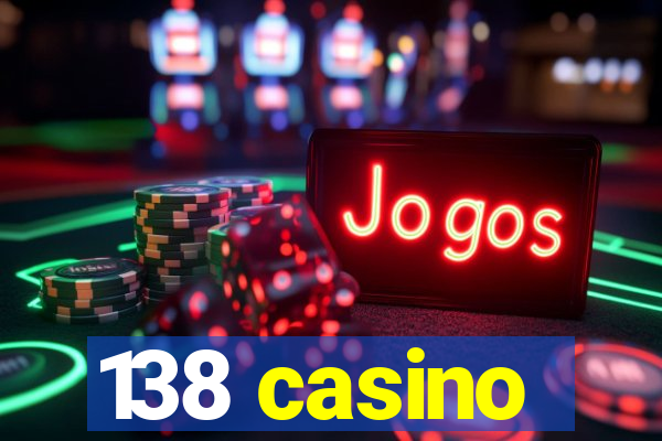 138 casino