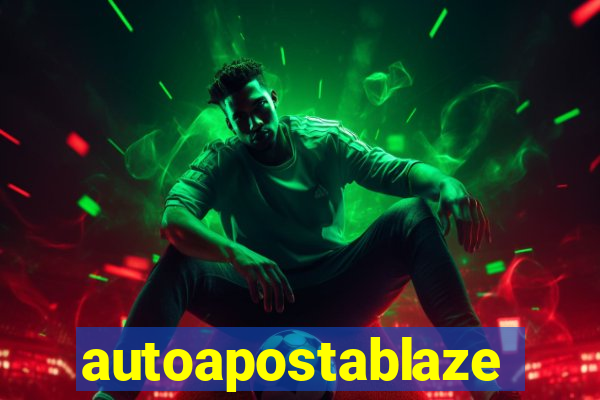 autoapostablaze