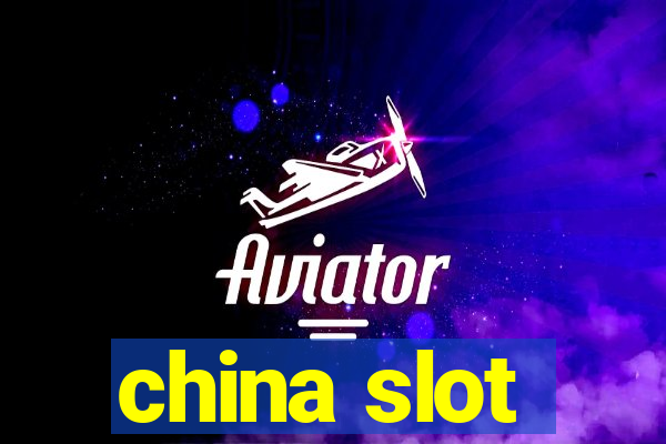 china slot