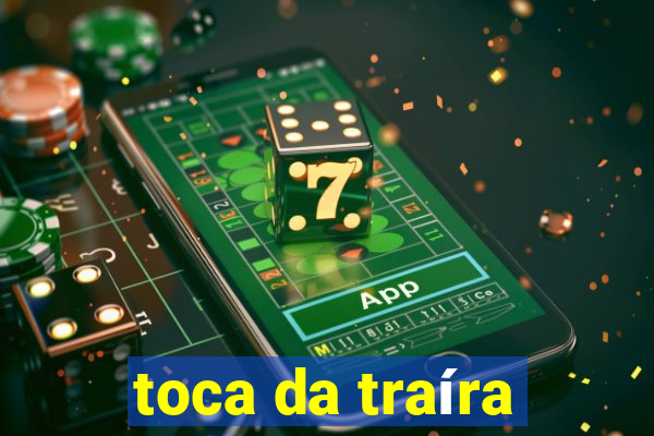 toca da traíra