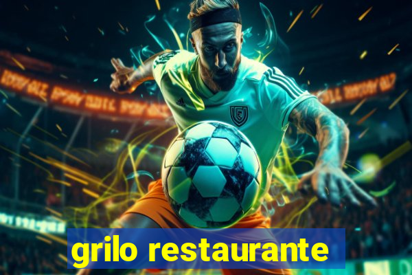 grilo restaurante