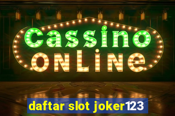 daftar slot joker123