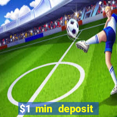 $1 min deposit casino canada