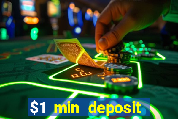 $1 min deposit casino canada