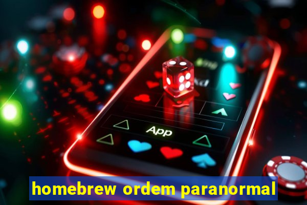 homebrew ordem paranormal