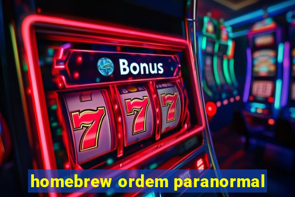 homebrew ordem paranormal