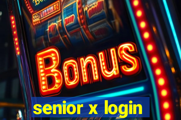 senior x login