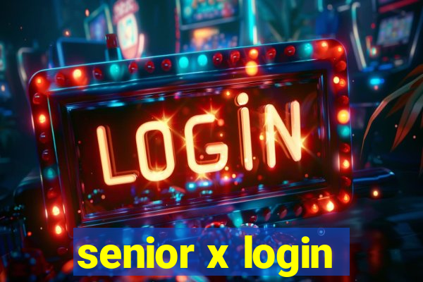 senior x login