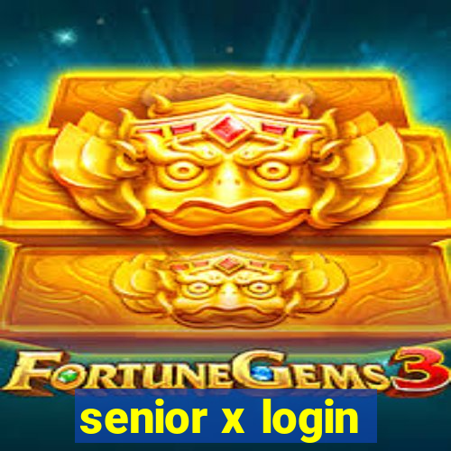 senior x login