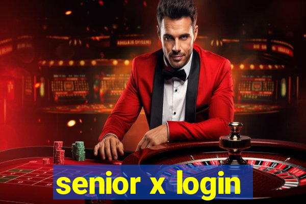 senior x login