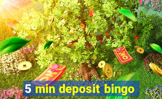 5 min deposit bingo