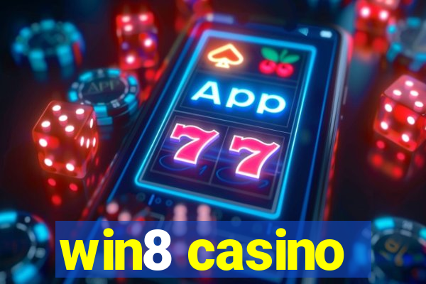 win8 casino