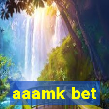 aaamk bet