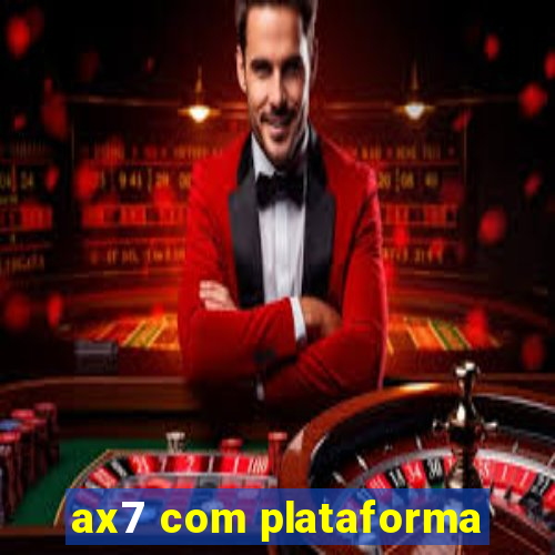 ax7 com plataforma