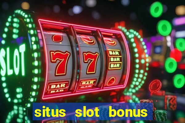 situs slot bonus garansi kekalahan