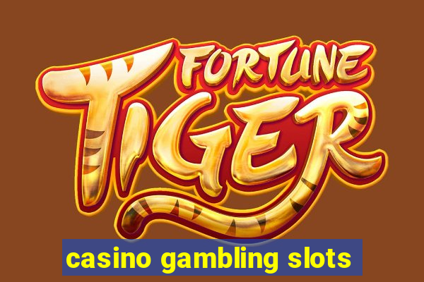 casino gambling slots