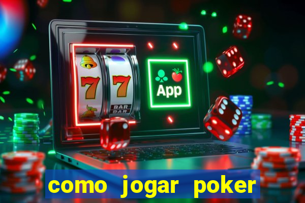 como jogar poker online e ganhar dinheiro