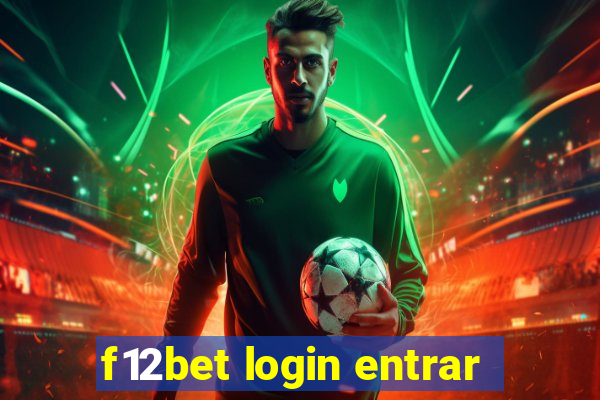 f12bet login entrar