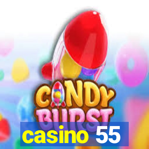 casino 55