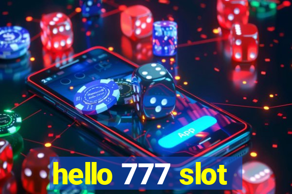 hello 777 slot