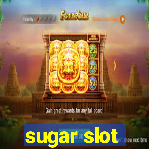 sugar slot