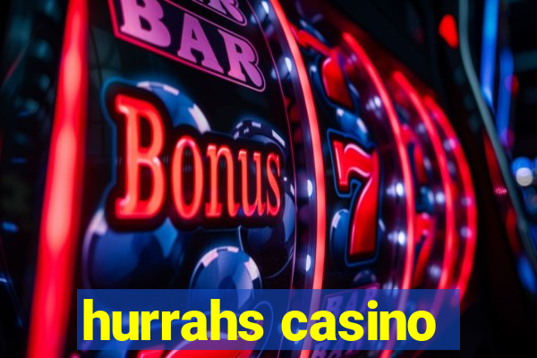 hurrahs casino