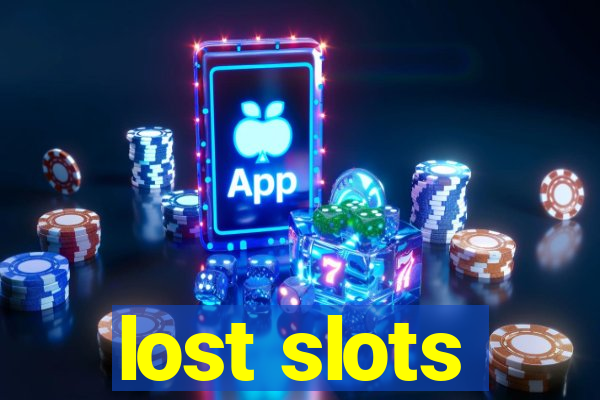 lost slots