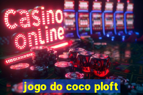 jogo do coco ploft