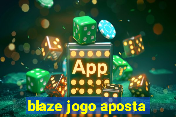 blaze jogo aposta