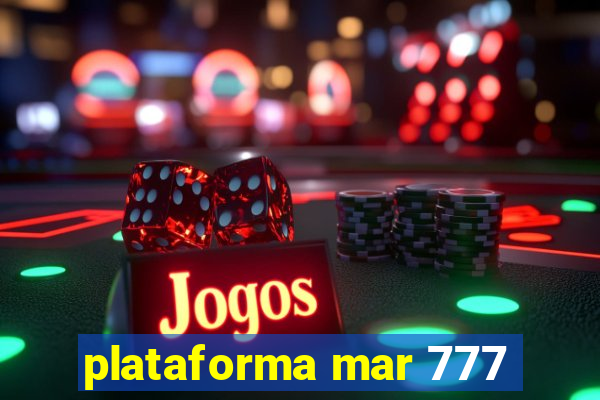 plataforma mar 777