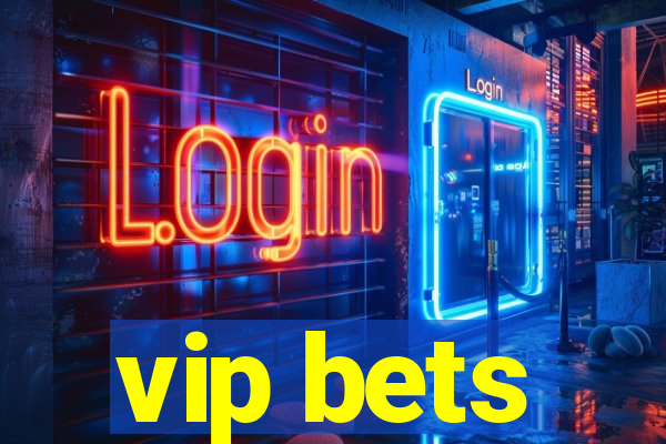 vip bets