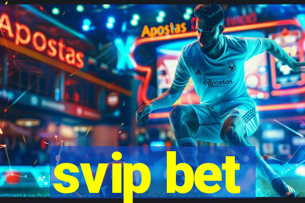 svip bet