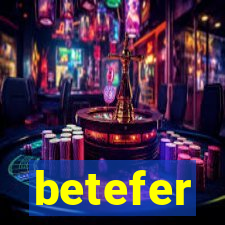 betefer