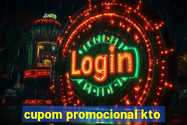 cupom promocional kto