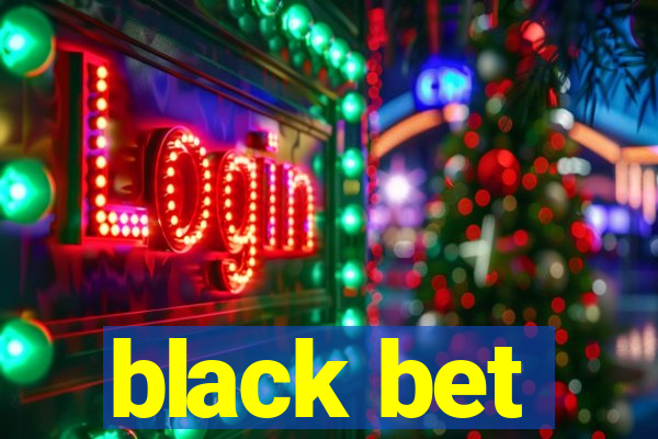 black bet