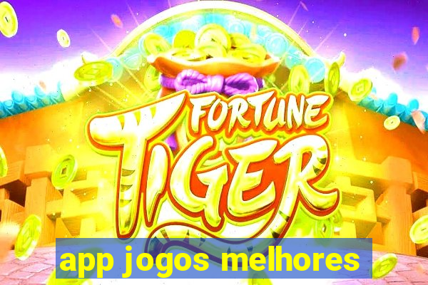 app jogos melhores