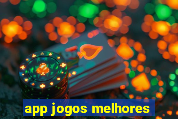 app jogos melhores