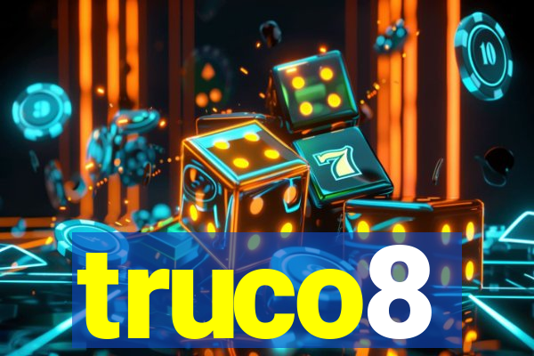 truco8