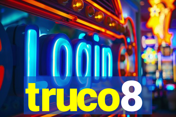 truco8