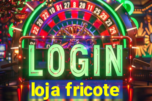 loja fricote