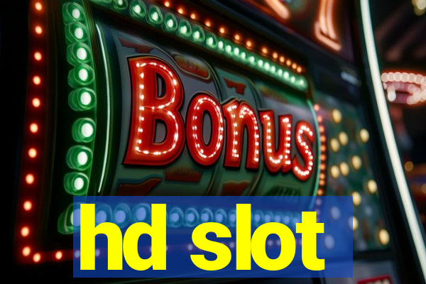 hd slot